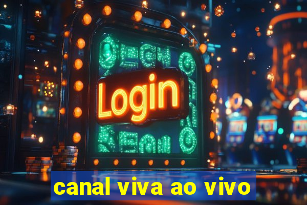 canal viva ao vivo